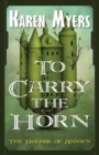 To Carry the Horn : A Virginian in Elfland - Book