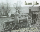 Farm Life : A Century of Change for Farm Families and Their Neighbors - Book