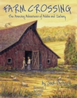 Farm Crossing : The Amazing Adventures of Addie and Zachary - Book