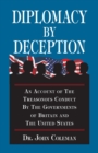 Diplomacy by Deception : An Account of the Treasonous Conduct by the Governments of Britain and the United States - Book