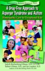 A Drug-Free Approach to Asperger Syndrome and Autism : Homeopathic Care for Exceptional Kids - Book