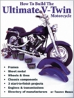 How to Build the Ultimate V-twin Motorcycle - Book