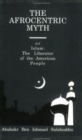 Afrocentric Myth or Islam : The Liberator of the American People - Book