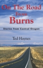 On The Road from Burns : Stories from Central Oregon - eBook