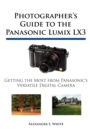Photographer's Guide to the Panasonic Lumix LX3 : Getting the Most from Panasonic's Versatile Digital Camera - Book