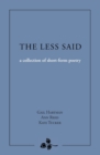 The Less Said : a collection of short-form poetry - Book