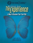 The Experience : A Way To Discover Your True Path - Book