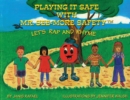 Playing It Safe With Mr. See-More Safety --- Let's Rap and Rhyme - Book