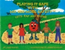 Playing It Safe With Mr. See-More Safety --- Let's Rap and Rhyme - eBook