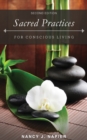 Sacred Practices for Conscious Living : Second Edition - Book