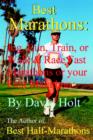 Best Marathons : Jog, Run, Train or Walk & Race Fast Marathons or Your First Marathon - Book