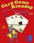 Card Game Roundup, Grades 3-5 : Play Your Way to Math Success - Book