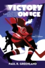 Victory on Ice : The Chicago Blackhawks' First Stanley Cups - Book
