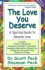 The Love You Deserve : A Spiritual Guide to Genuine Love - Book
