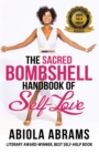 The Sacred Bombshell Handbook of Self-Love : The 11 Secrets of Feminine Power - Book