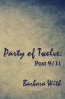 Party of Twelve: Post 9/11 : Second Edition - eBook