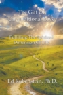 The Gift of Unconditional Love : Fulfilling the Spiritual Dimension of Life - Book
