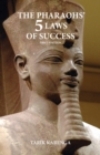 The Pharaohs' 5 Laws of Success, First Edition - Book
