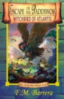 Escape of the Paddiwok : Witchbird of Atlantis - Book