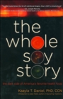The Whole Soy Story : The Dark Side of America's Favorite Health Food - Book