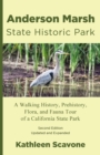 Anderson Marsh State Historic Park : A Walking History, Prehistory, Flora, and Fauna Tour of a California State Park - Book