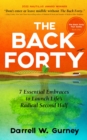 The Back Forty : 7 Essential Embraces to Launch Life's Radical Second Half - eBook