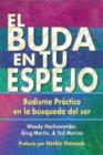 El Buda en tu espejo : Budismo prctico en la bsqueda del ser - Book