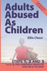 Adults Abused as Children, Steps 1, 2 and 3 - Book