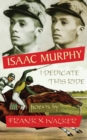 Isaac Murphy : I Dedicate This Ride - Book