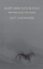 Out of Nowhere : New and Selected Poems - Book