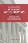 Insiders Talk: Winning with Lobbyists, Professional Edition : The "Client's Bible" - eBook
