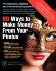 99 Ways to Make Money from Your Photos - Book