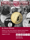The Coming Storm : Terrorists Using Cryptocurrency - Book