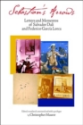 Sebastian's Arrows : Letters and Mementos of Salvador Dali and Federico Garcia Lorca - Book