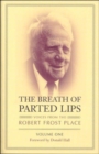 The Breath of Parted Lips - Voices from The Robert  Frost Place, Vol. I - Book