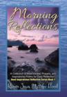 Morning Reflections : A Collection of Bible Verses, Prayers, & Inspirational Poetry for Daily Reflection - Book