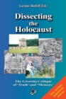 Dissecting the Holocaust : The Growing Critique of 'Truth' and 'Memory' - Book