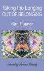 Taking the Longing Out of Belonging - Book