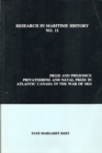 Prize and Prejudice : Privateering and Naval Prize in Atlantic Canada in the War of 1812 - Book