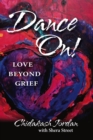 Dance On! Love Beyond Grief - eBook