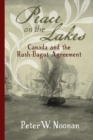 Peace on the Lakes : Canada and the Rush-Bagot Agreement - Book