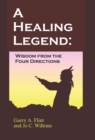 A Healing Legend : Widsom From the Four Directions - Book