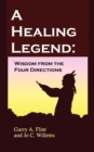 A Healing Legend : Wisdom from the Four Directions - Book