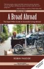 A Broad Abroad : The Expat Wife's Guide to Successful Living Abroad - Book