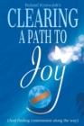 Clearing a Path to Joy : And finding contentment along the way - Book