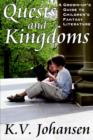Quests and Kingdoms : A Grown-Up's Guide to Children's Fantasy Literature - Book