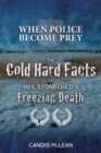 When police become Prey : The Cold, Hard Facts of Neil Stonechild's Freezing Death - eBook