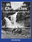 Waterton Chronicles : People and their National Park - Book