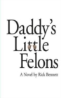 Daddy's Little Felons - Book