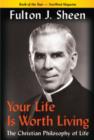 Your Life is Worth Living : The Christian Philosophy of Life - Book